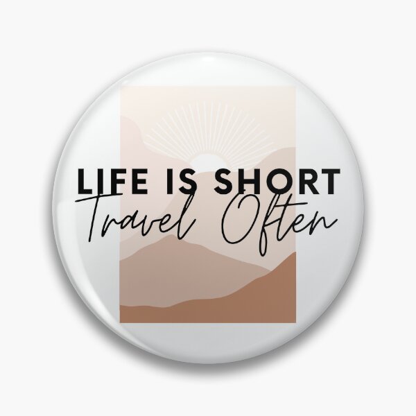 Item preview, Life Is Short, Travel Often designed and sold by Harvey Bell.