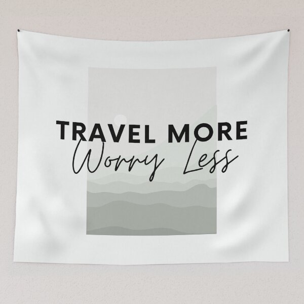 Item preview, Travel More, Worry Less designed and sold by Harvey Bell.