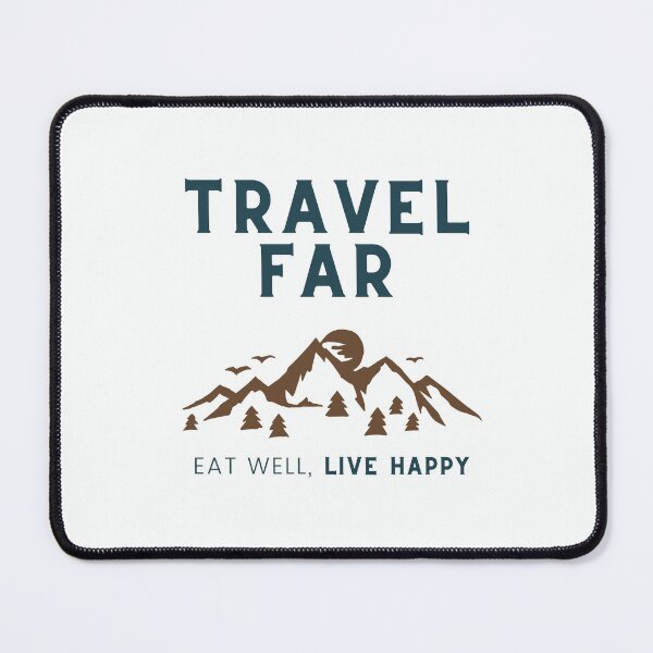 Item preview, Travel Far, Eat Well, Live Happy designed and sold by Harvey Bell.