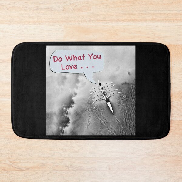 Item preview, Do What You Love - Rowing designed and sold by Michael van der Hoorn.