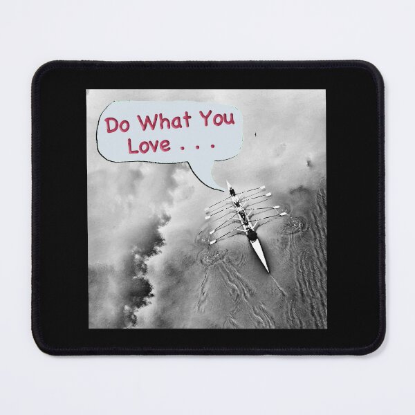 Item preview, Do What You Love - Rowing designed and sold by Michael van der Hoorn.