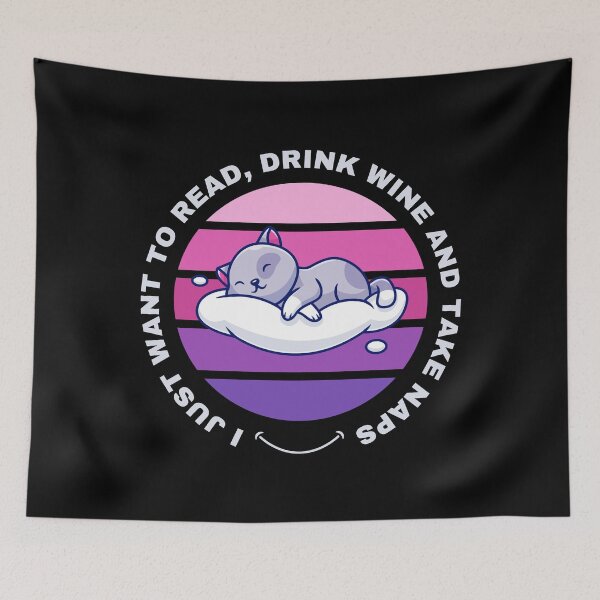 Item preview, I Just Want to Read, Drink Wine and Take Naps funny cat design designed and sold by DigitalMagShop.