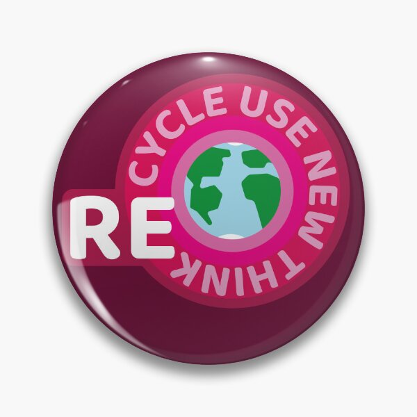 Item preview, Recycle Reuse Renew Rethink Pink Badge designed and sold by withasmiledsgn.