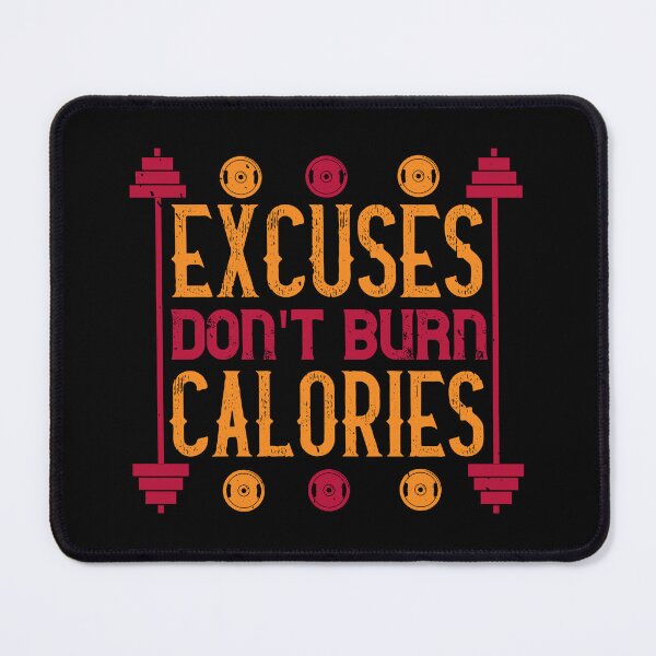 Item preview, Excuses Dont Burn Calories Motivational Gym Workout designed and sold by Nepaz-Designs.