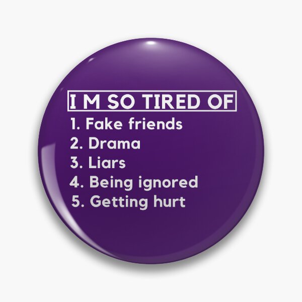 Item preview, I Am So Tired Of Fake Friend - Drama - Liars - Being Ignored - Getting Hurt designed and sold by designerpriti.