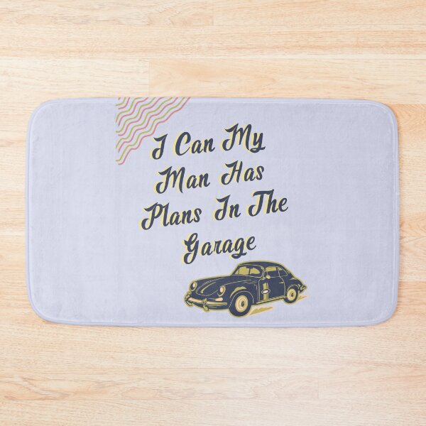 Item preview, I Can My Man Has Plans In The Garage.. designed and sold by Vimbuy.