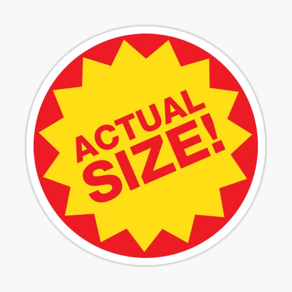 Actual Size! Sticker
