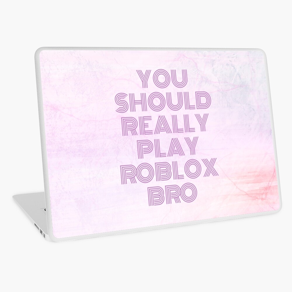 ROBLOX SHIRT YOU SHOULD REALLY PLAY ROBLOX BRO Poster for Sale by IvarKorr