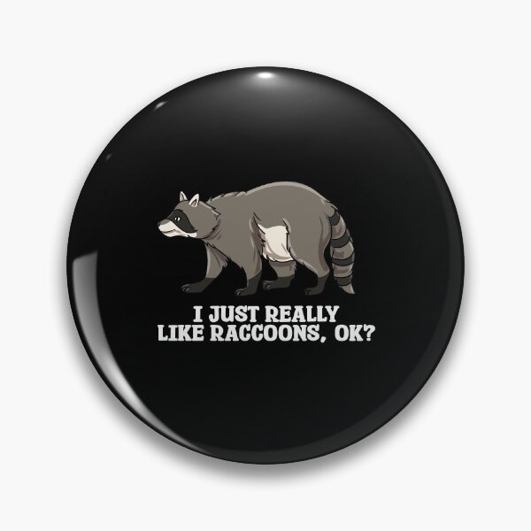 Item preview, I Just Really Like Raccoons Bear Trash Panda  designed and sold by Pubi.
