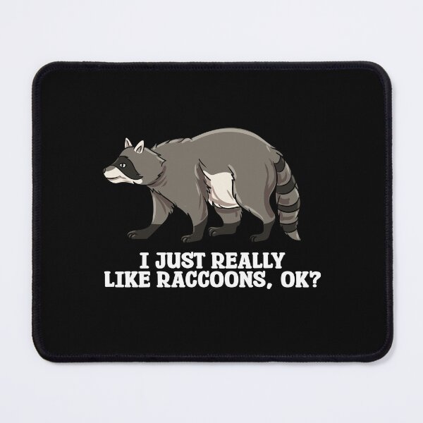Item preview, I Just Really Like Raccoons Bear Trash Panda  designed and sold by Pubi.