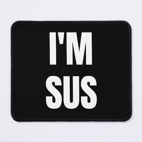 Item preview, I'm Sus designed and sold by AlpacaSmokes.