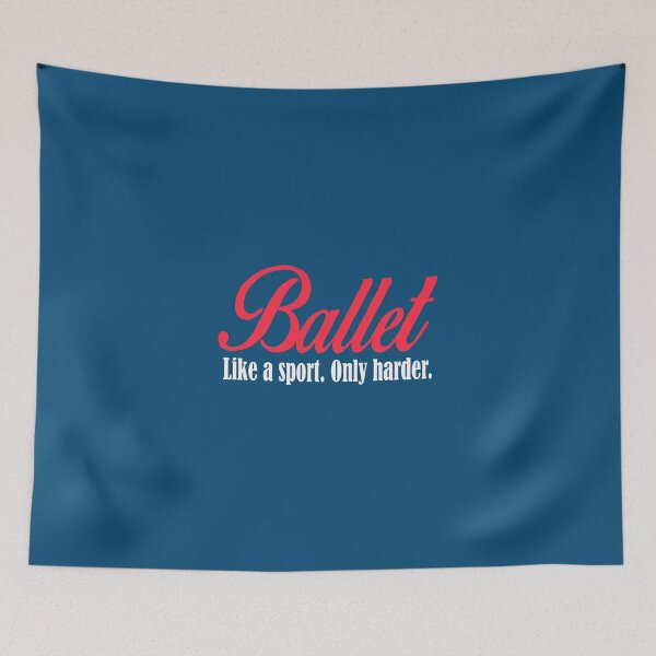 Item preview, Ballet: Like A Sport, Only Harder. designed and sold by flipper42.