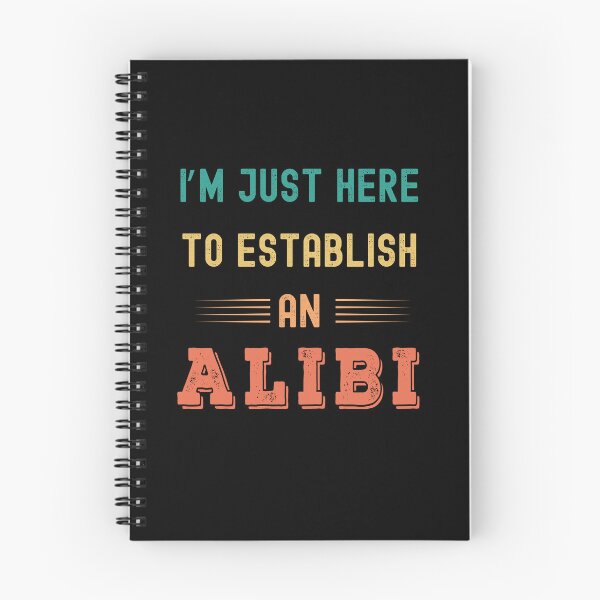 Item preview, I'm just here to establish an alibi designed and sold by Gerald Waters.