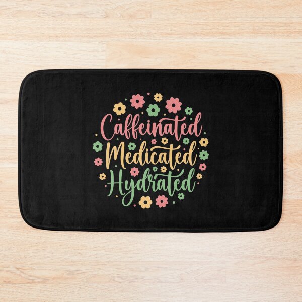 Item preview, Caffeinated Medicated Hydrated designed and sold by artbysugu.