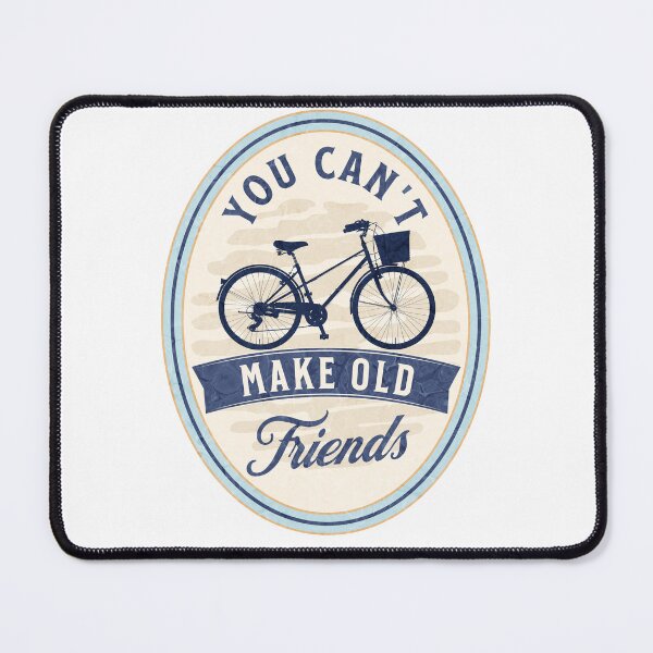 Item preview, You can't make old friends bikes designed and sold by Mirksaz-designs.