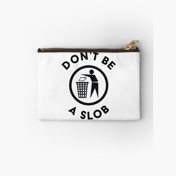 Item preview, Don't be a Slob - Black designed and sold by JakeSellsArt.