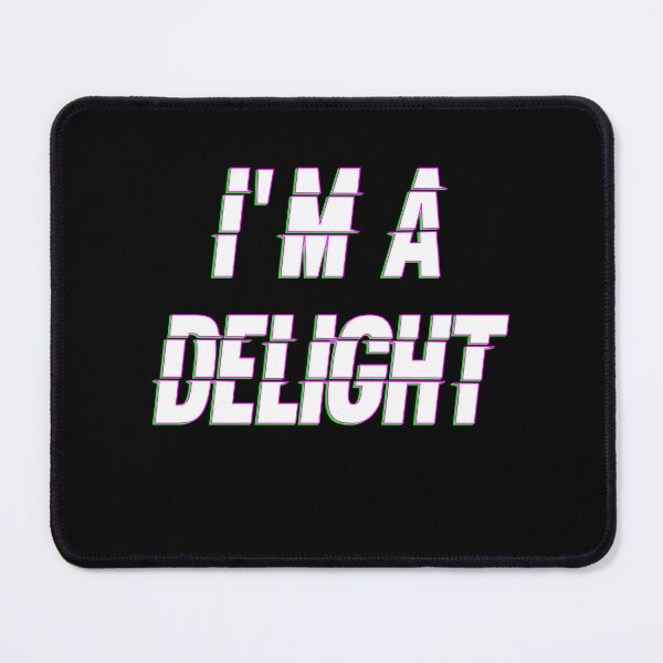 Item preview, I'm A Delight Snarky Sarcastic Funny Quote Glitch Futuristic designed and sold by feel-good-club.