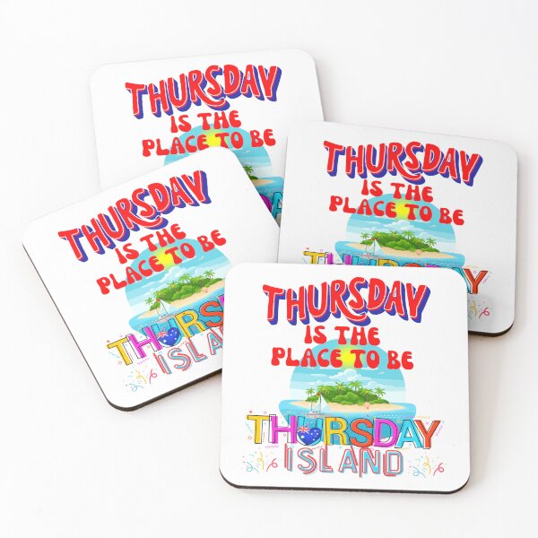 Item preview, Thursday is the Place to Be - THURSDAY ISLAND (Australia) designed and sold by MPC-Mince-Pies.