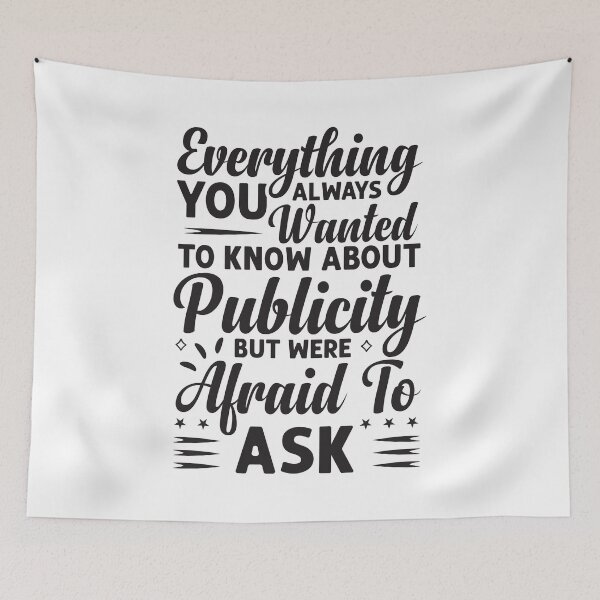 Item preview, Everything You Always Wanted To Know About Publicity designed and sold by Designer-Girl.