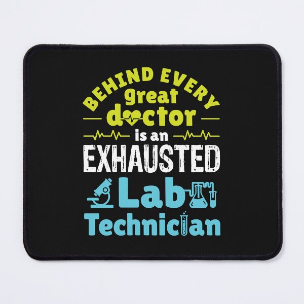 Item preview, Behind Every Great Doctor Is an Exhausted Lab Technician designed and sold by jaygo.
