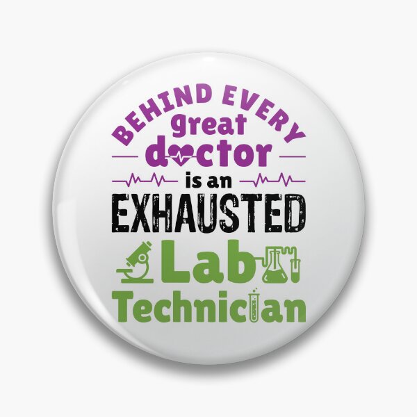 Item preview, Behind Every Great Doctor Is an Exhausted Lab Technician designed and sold by jaygo.
