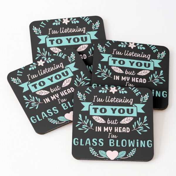 Item preview, It might look like I'm listening to you but in my head I'm Glass blowing designed and sold by cutefashion.