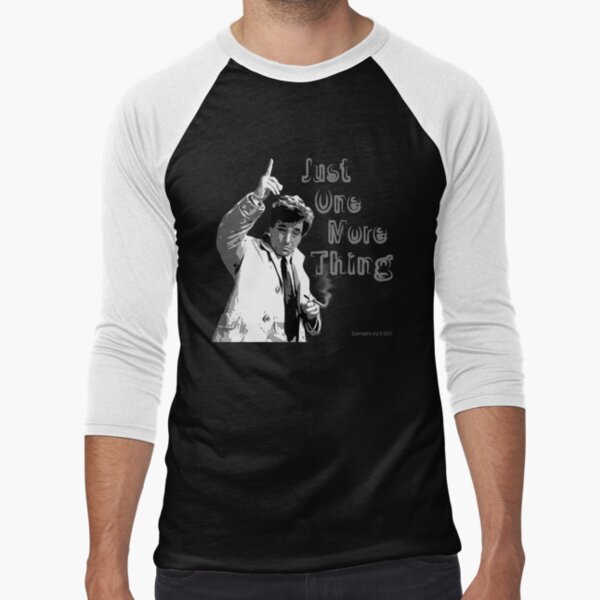 Just One More Thing Baseball ¾ Sleeve T-Shirt