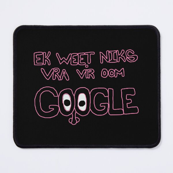 Item preview, Ek weet niks vra vir oom google (pink) designed and sold by Hypnotees.
