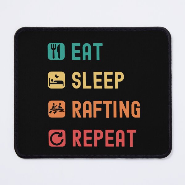 Item preview, Eat, sleep, rafting, repeat designed and sold by Gerald Waters.