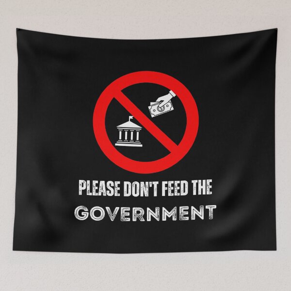 Item preview, Don't Feed the Government, Revolution, Conspiracy Theory, People Power designed and sold by Rogue-Studio.
