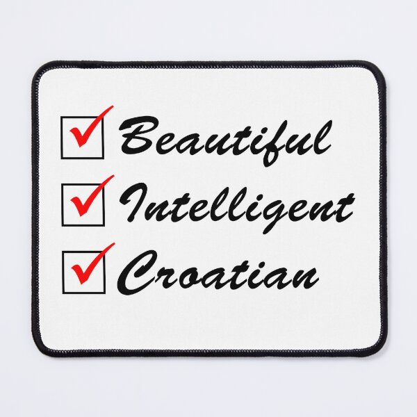 Item preview, Beautiful Intelligent Croatian designed and sold by jaycartoonist.