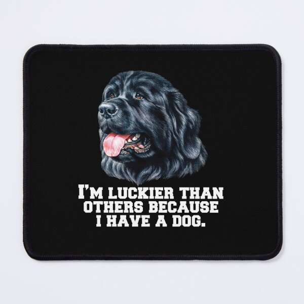 Item preview, Newfoundland Owner I’m Luckier Than Others Because I Have A Dog designed and sold by fantasticdesign.