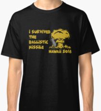 I Survived the Ballistic Missile Classic T-Shirt