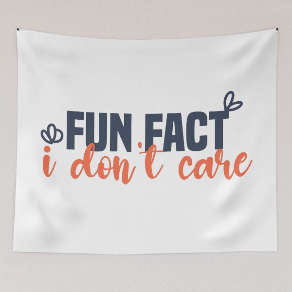 Item preview, Fun fact i don't care - Sarcastic i don't care quote designed and sold by Blonc-ou.