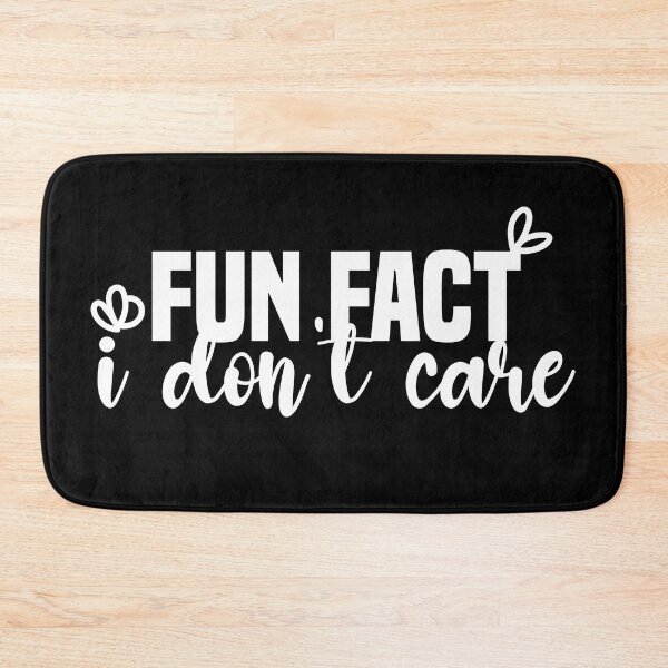 Item preview, Fun fact i don't care - Sarcastic i don't care quote designed and sold by Blonc-ou.