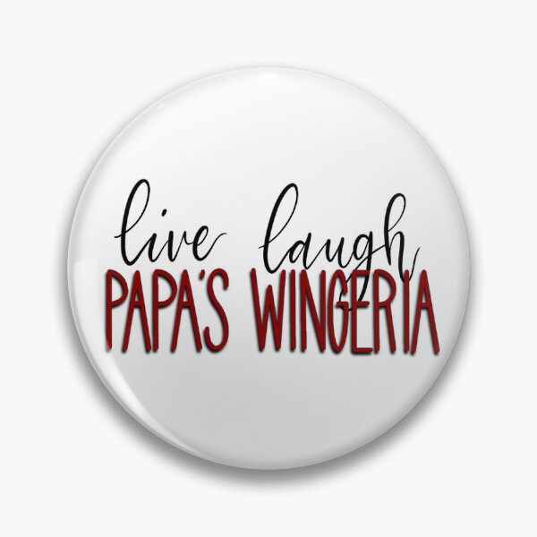 Item preview, Live, Laugh, Papa’s Wingeria designed and sold by beccaisanerd.