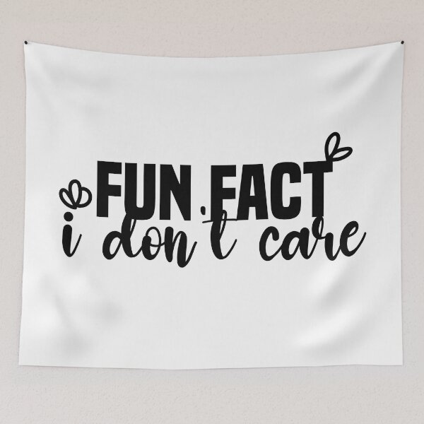 Item preview, Fun fact i don't care - Sarcastic i don't care quote designed and sold by Blonc-ou.