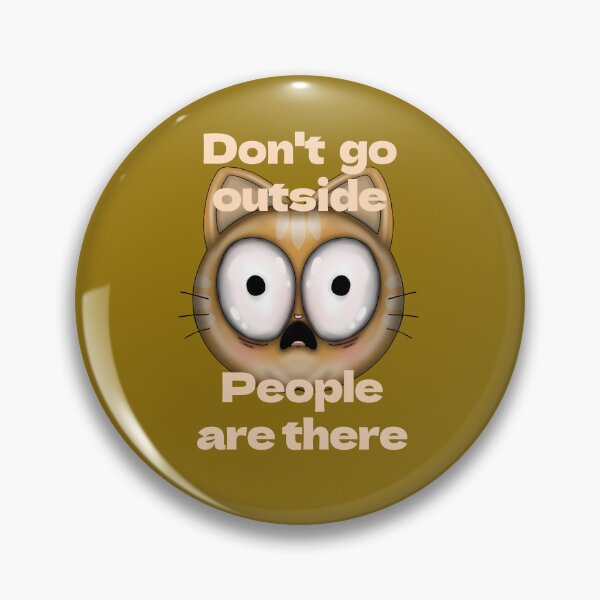 Item preview, Don't go outside people are there funny cat design designed and sold by La Loca.