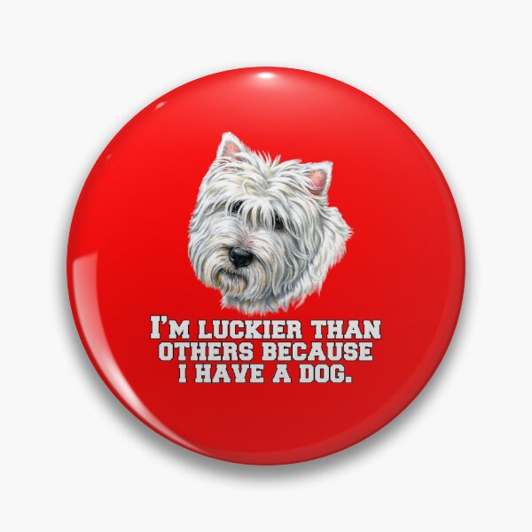 Item preview, Westie Dog Owner I’m Luckier Than Others Because I Have A Dog designed and sold by fantasticdesign.