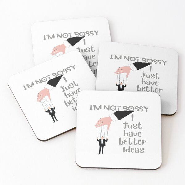 Item preview, I'm Not Bossy, I Just Have Better Ideas designed and sold by warlistop.