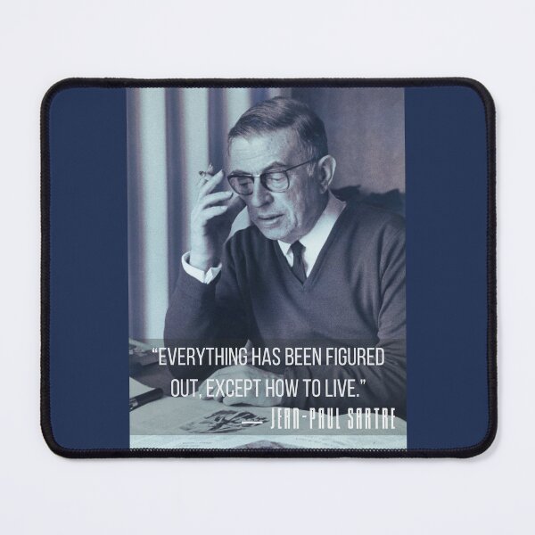 Item preview, Sartre portrait and quote: Everything has been figured out, except how to live. designed and sold by artbleed.