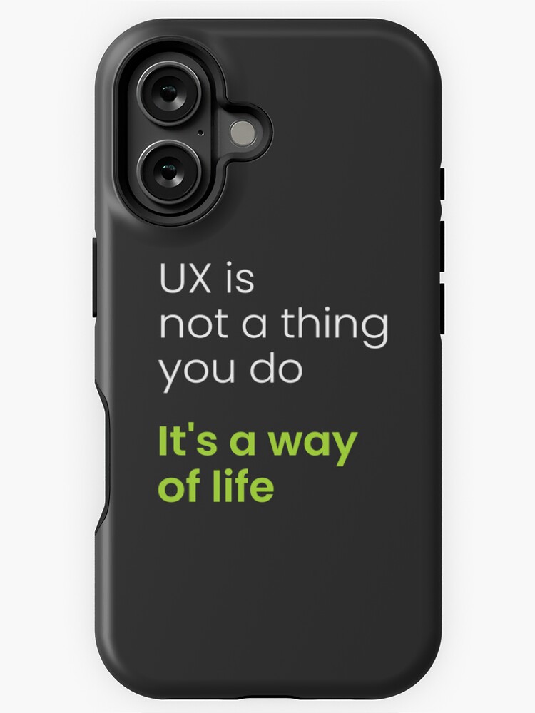 Thumbnail 1 of 4, iPhone Case, UX is not a thing you do, it's a way of life designed and sold by mofiti.