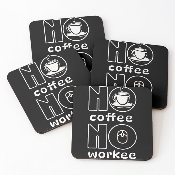 Item preview, No Coffee No Workee designed and sold by Monica-Designs.