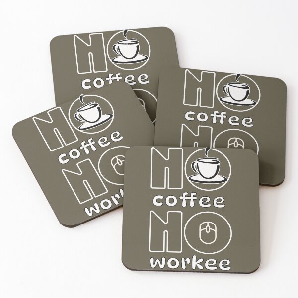 Item preview, No Coffee No Workee designed and sold by Monica-Designs.