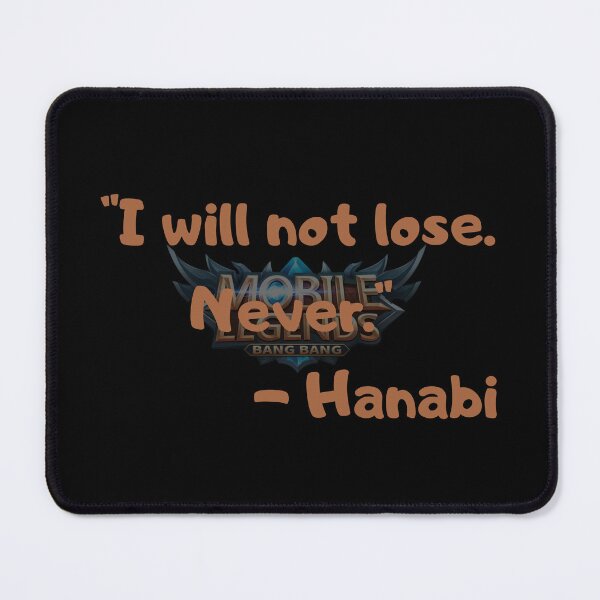 Item preview, Mobile Legends Bang Bang Hanabi I will not lose. Never. designed and sold by Kormix.