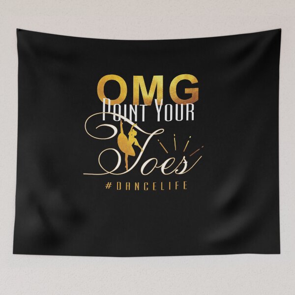 Item preview, OMG Point Your Toes #Dancelife designed and sold by TeeTimeGuys.