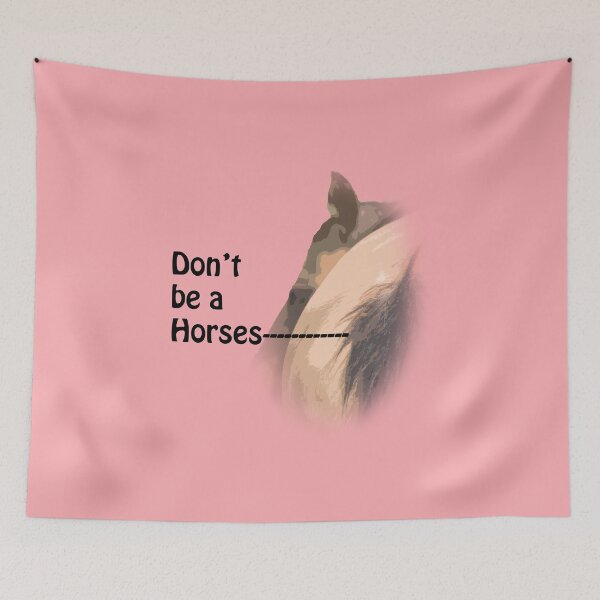Item preview, Don't Be A Horses Butt designed and sold by My Photo Shop.