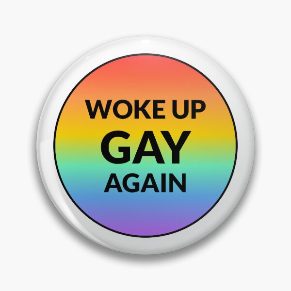 Item preview, Woke up gay again - Funny gay phrases  designed and sold by Inspirationmotivation.