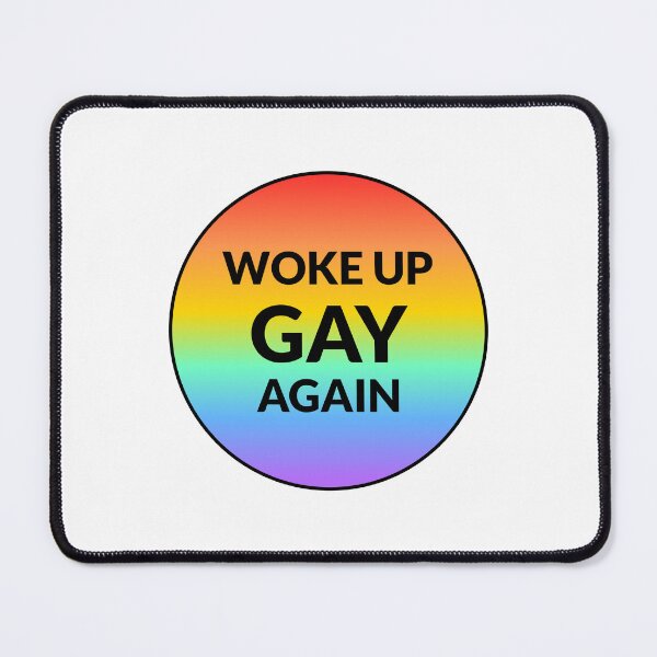 Item preview, Woke up gay again - Funny gay phrases  designed and sold by Inspirationmotivation.
