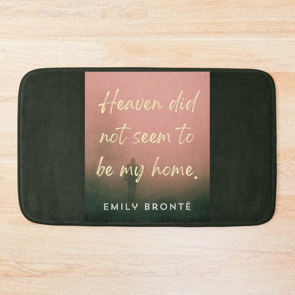 Item preview, Emily Brontë quote: Heaven did not seem to be my home designed and sold by artbleed.
